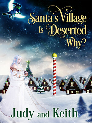 cover image of Santa's Village is Deserted. Why?